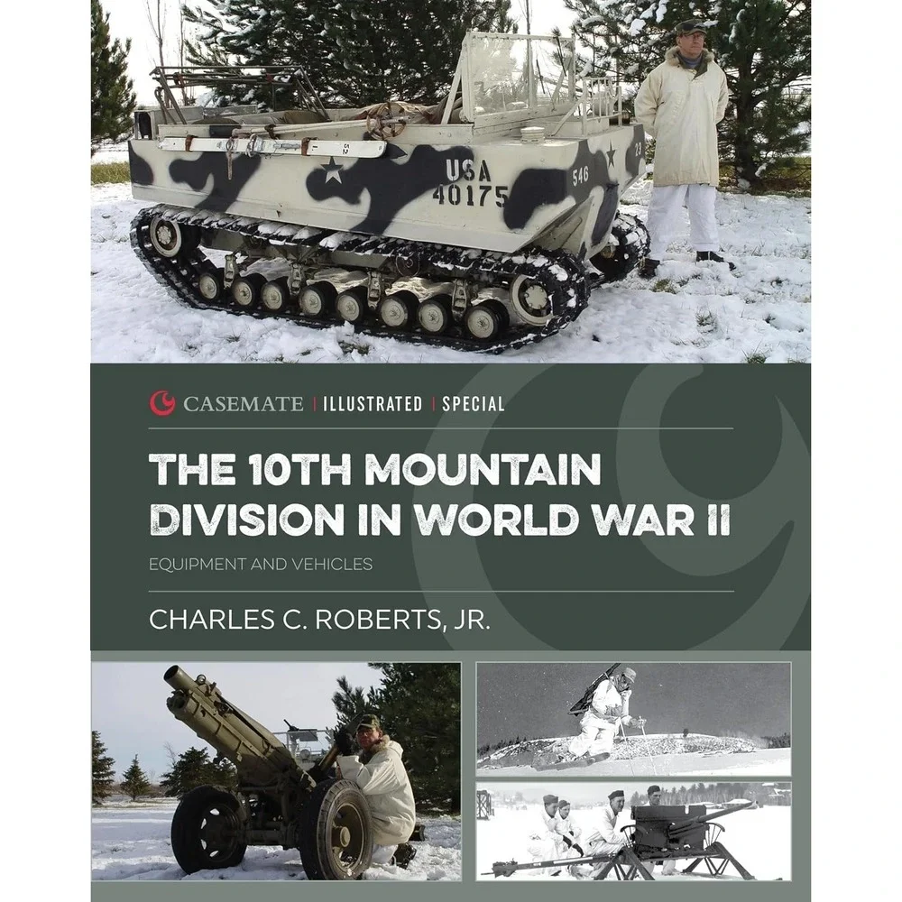 10th Mountain Division in World War II : Equipment and Vehicles Hardcover NEW!